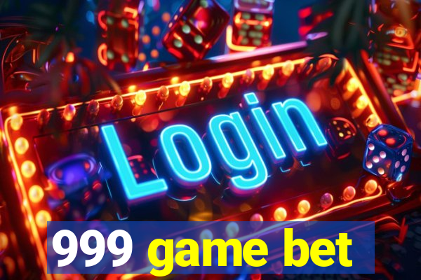 999 game bet